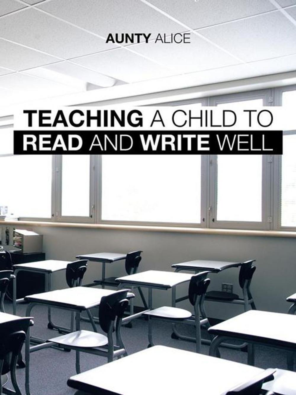 Big bigCover of Teaching a Child to Read and Write Well