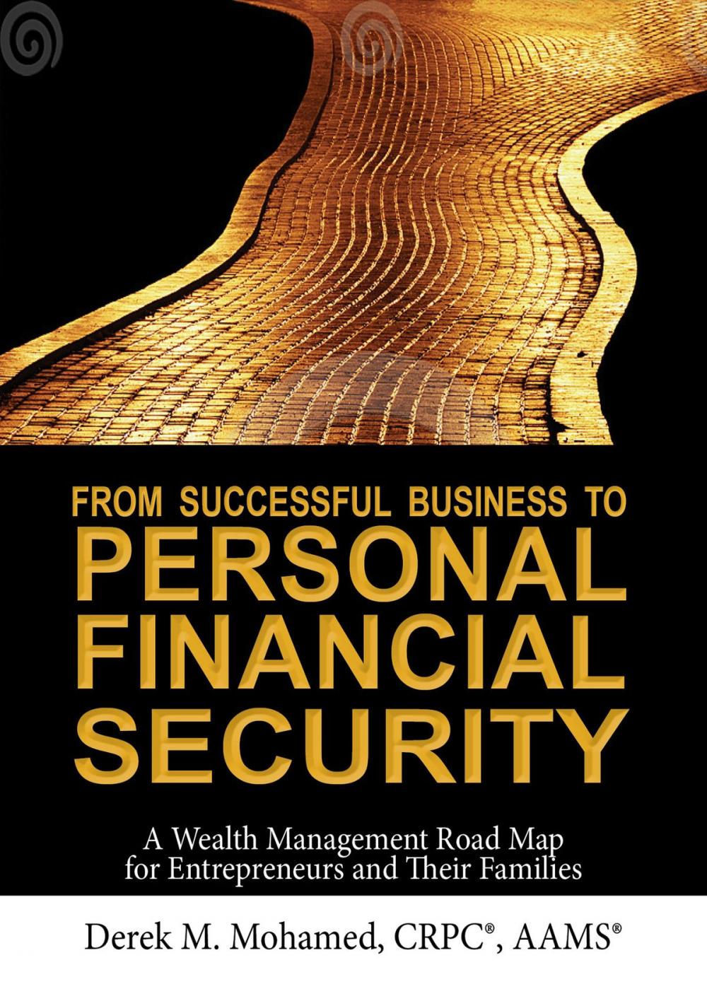 Big bigCover of From Successful Business to Personal Financial Security