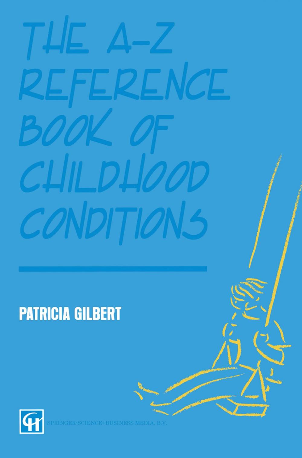 Big bigCover of The A-Z Reference Book of Childhood Conditions