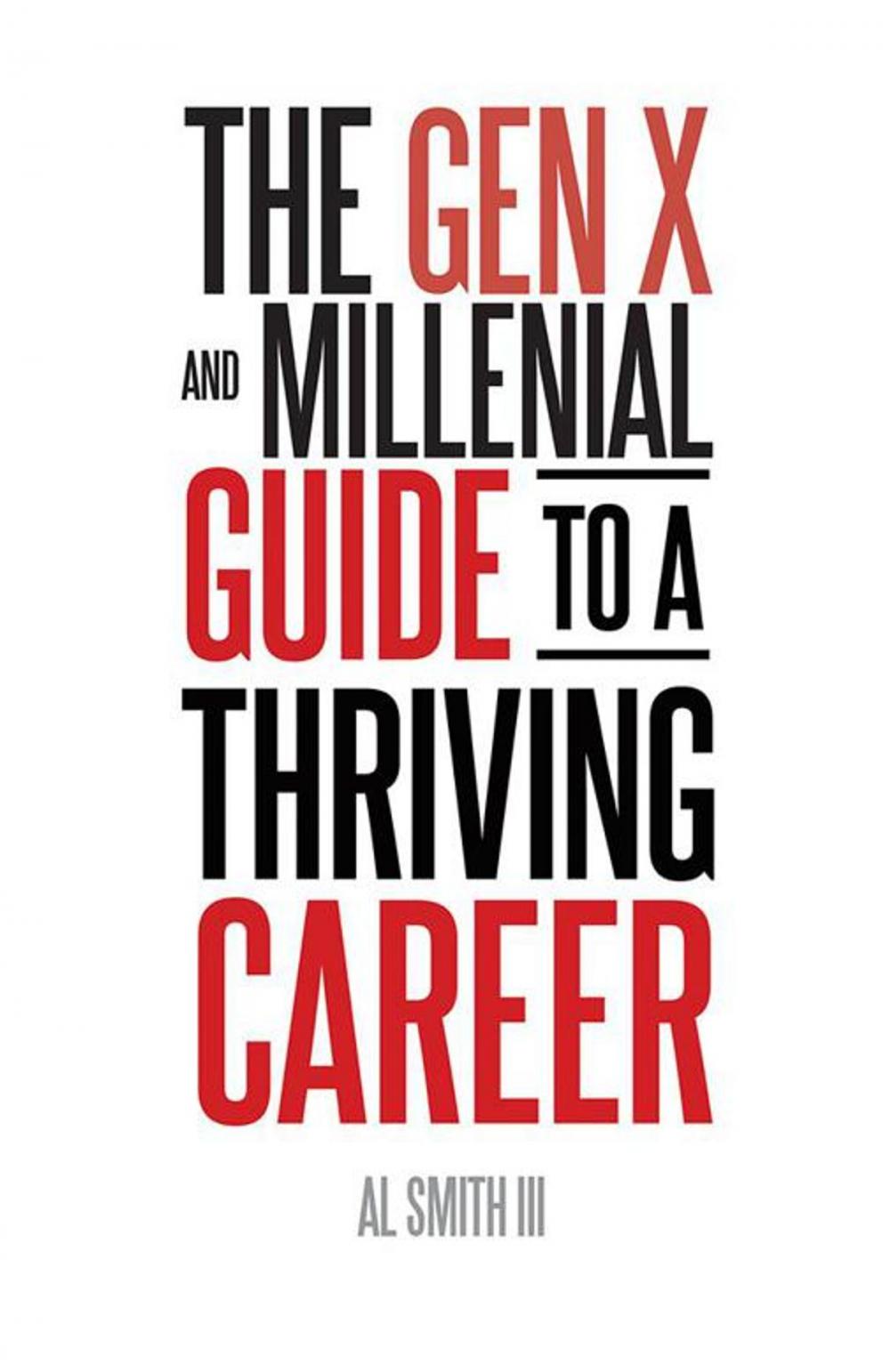 Big bigCover of The Gen X and Millennial Guide to a Thriving Career