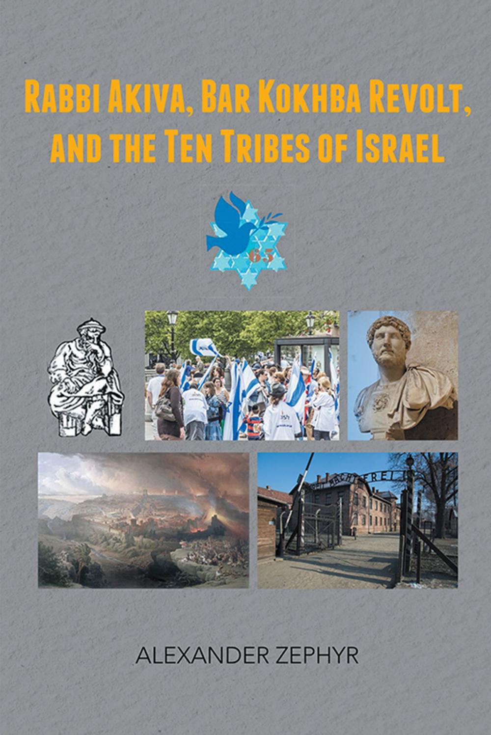 Big bigCover of Rabbi Akiva, Bar Kokhba Revolt, and the Ten Tribes of Israel