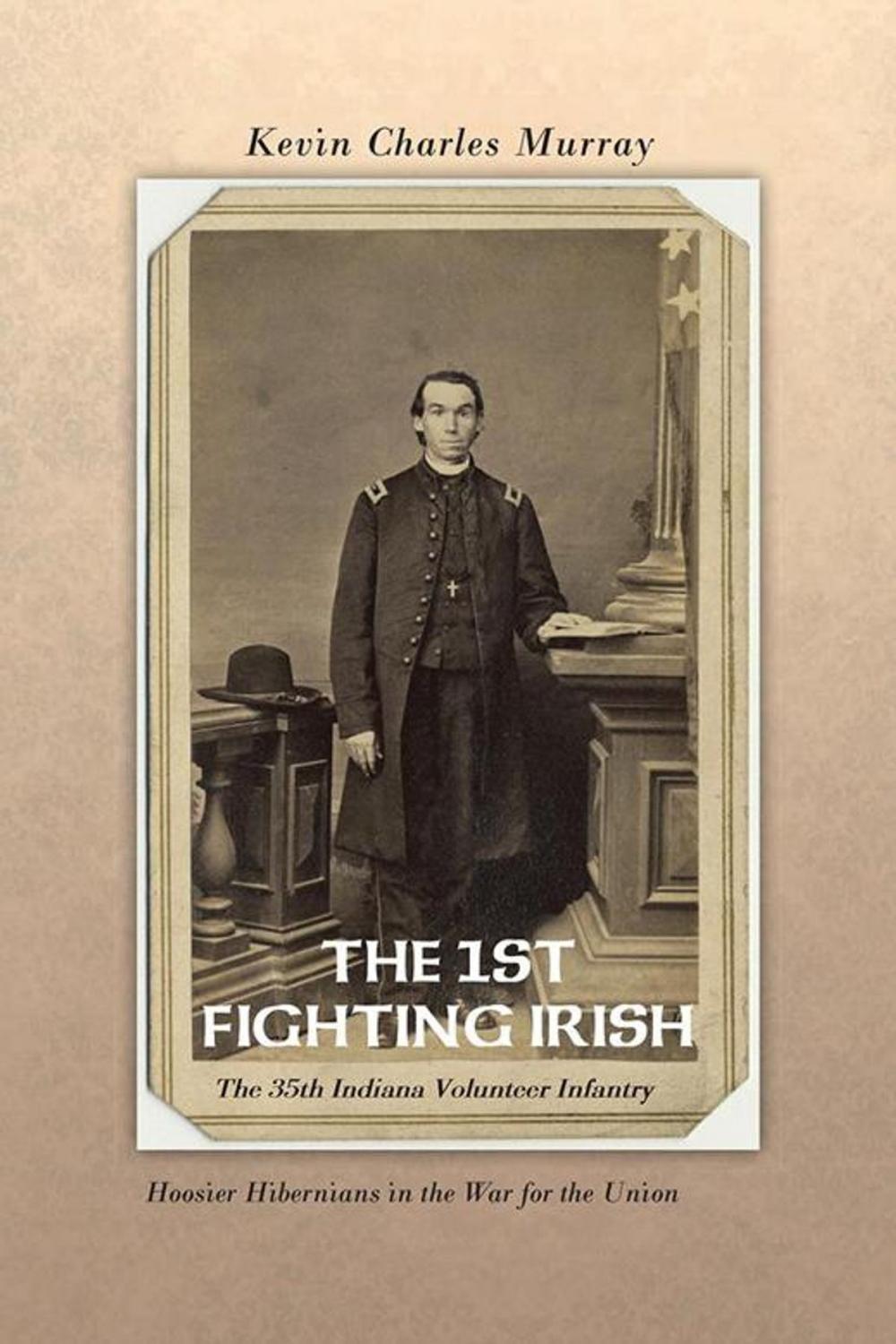 Big bigCover of The 1St Fighting Irish: the 35Th Indiana Volunteer Infantry