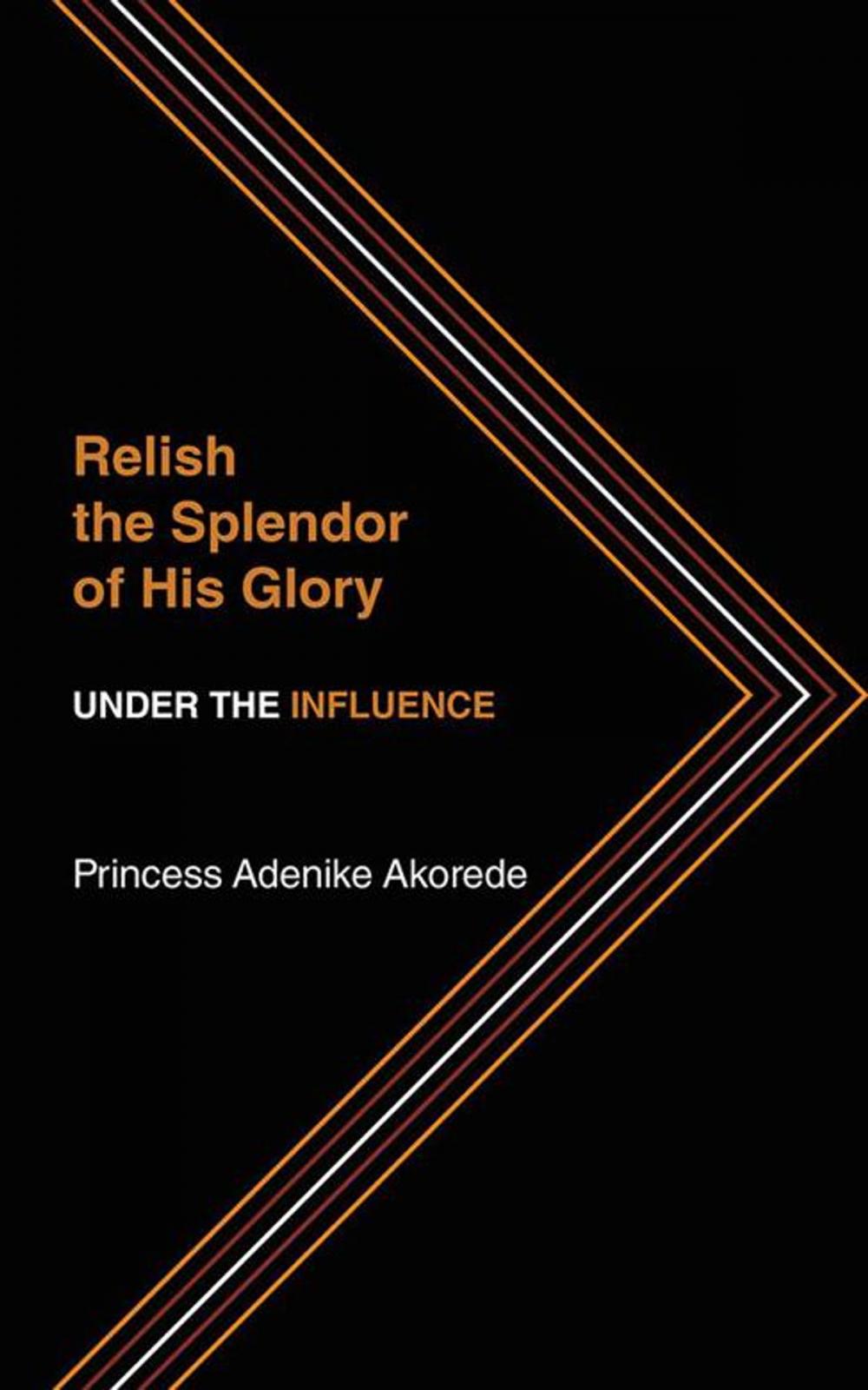 Big bigCover of Relish the Splendor of His Glory