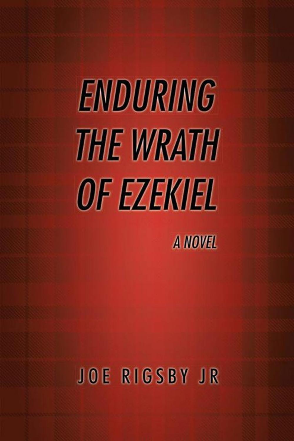 Big bigCover of "Enduring the Wrath of Ezekiel".