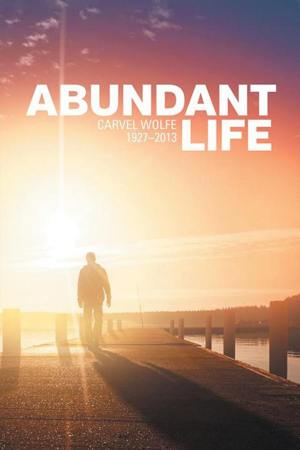 Big bigCover of Abundant Life 1927-2013