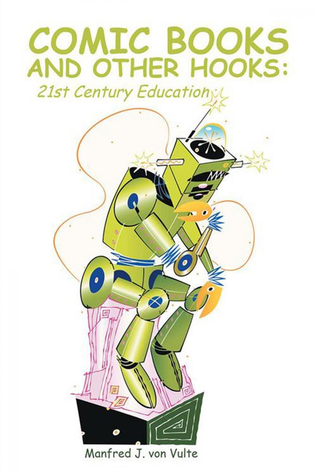 Big bigCover of Comic Books and Other Hooks: 21St Century Education