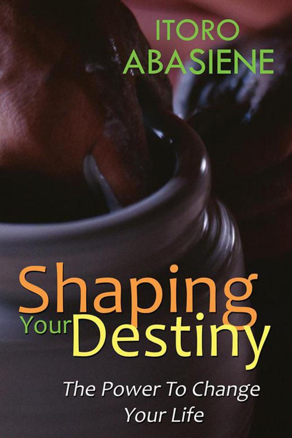 Big bigCover of Shaping Your Destiny