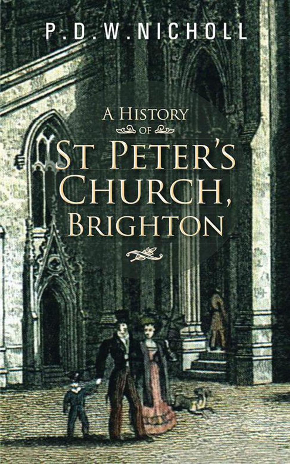 Big bigCover of A History of St Peter’S Church, Brighton