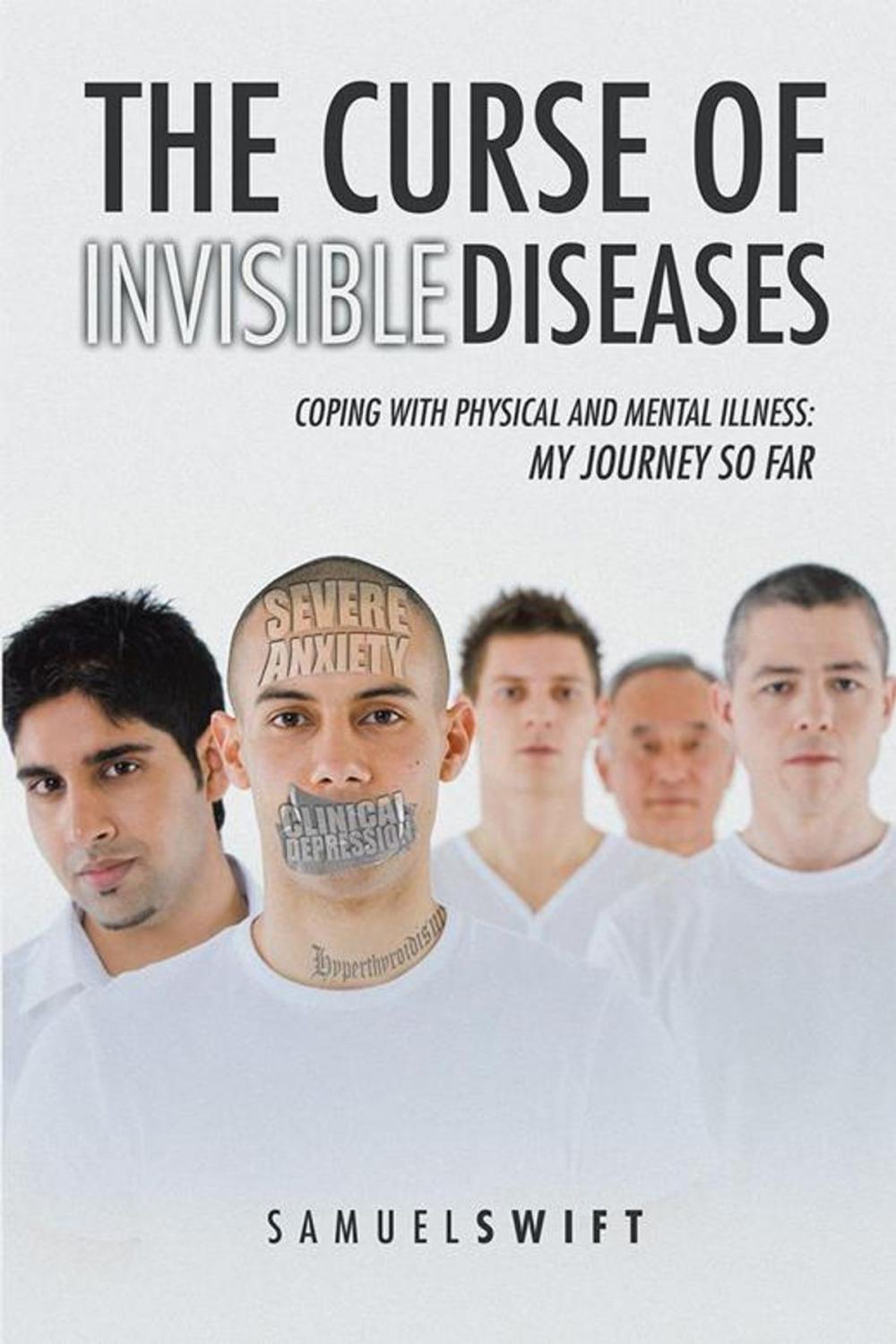 Big bigCover of The Curse of Invisible Diseases