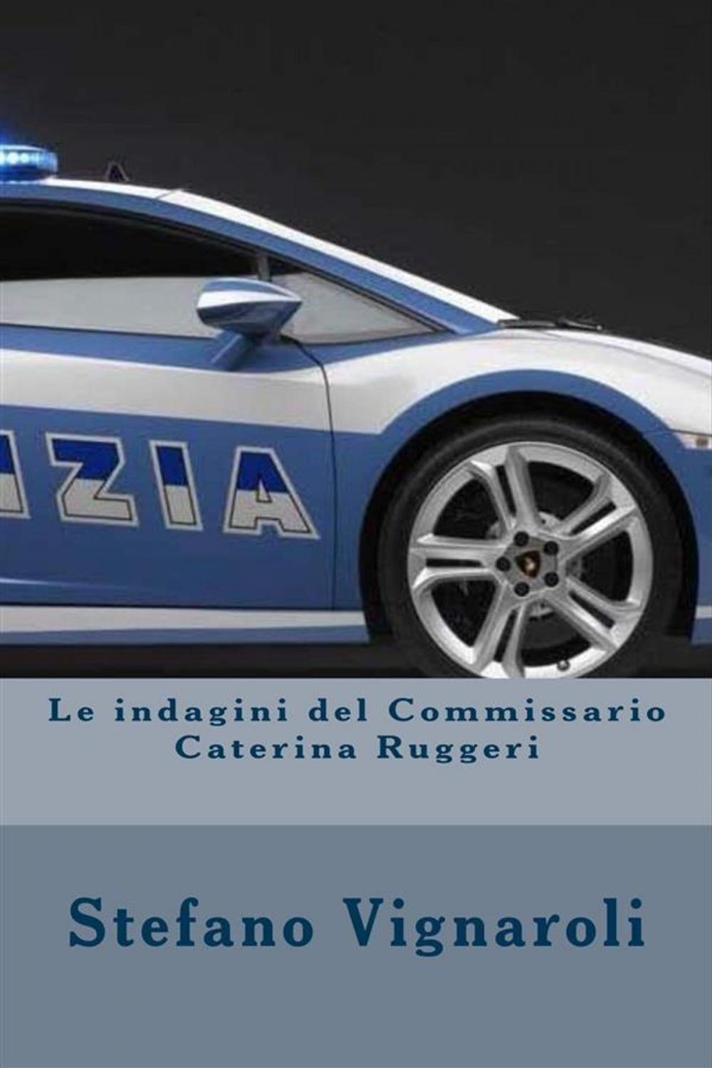 Big bigCover of Le indagini del commissario caterina ruggeri - la trilogia completa