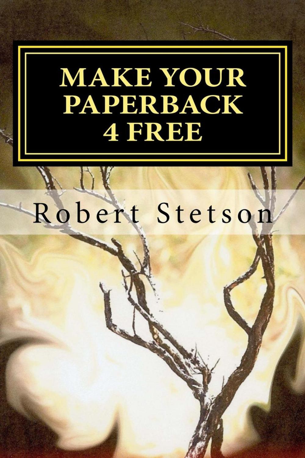Big bigCover of MAKE YOUR PAPERBACK 4 FREE