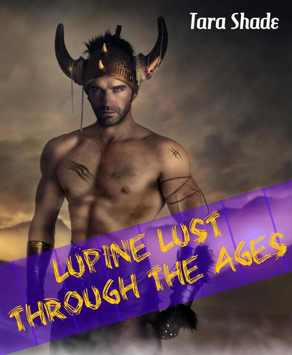 Big bigCover of The Lupine Lust Through the Ages Collection (Four Story Paranormal Alpha Male Erotic Romance Bundle)