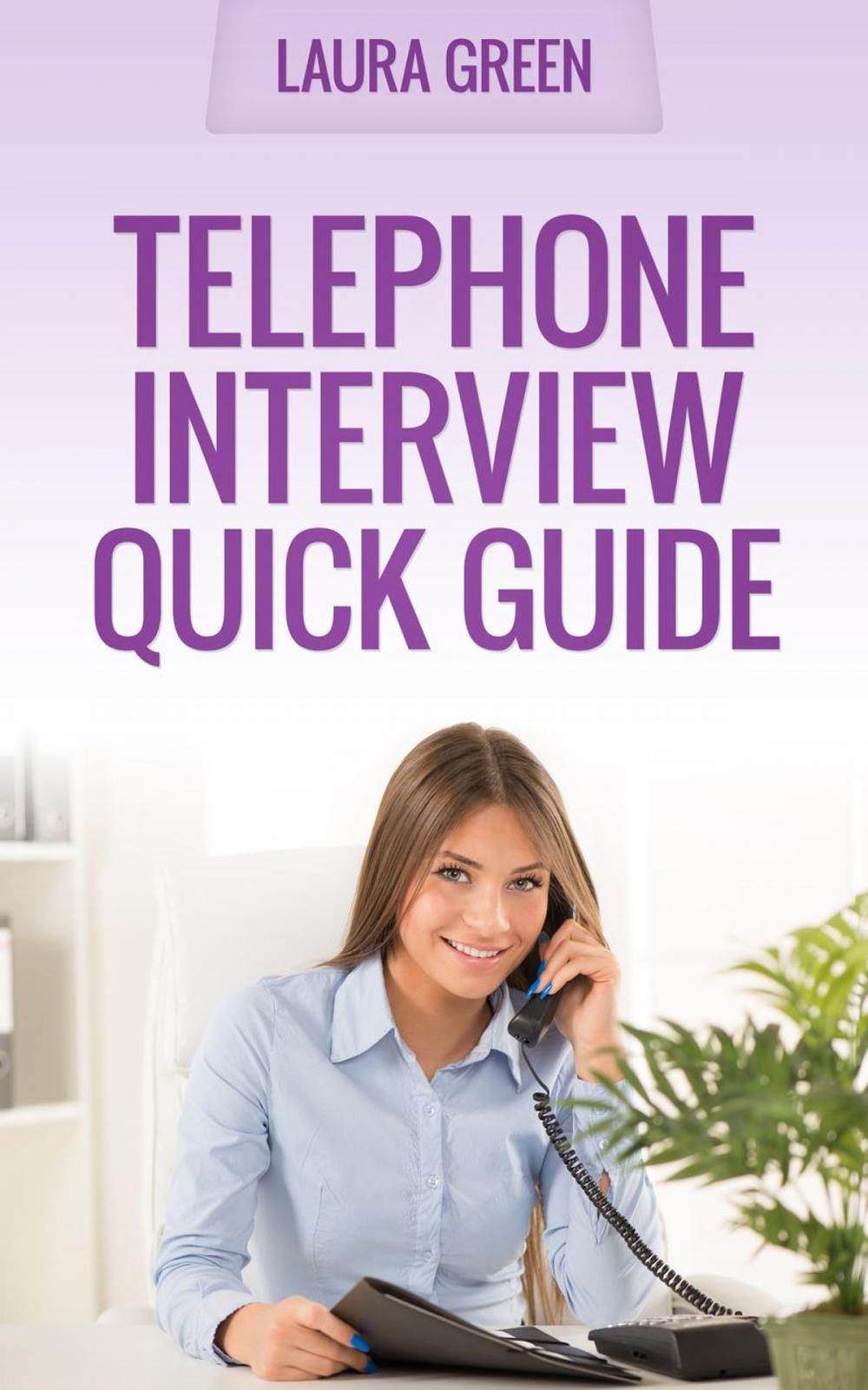 Big bigCover of Telephone Interview Quick Guide