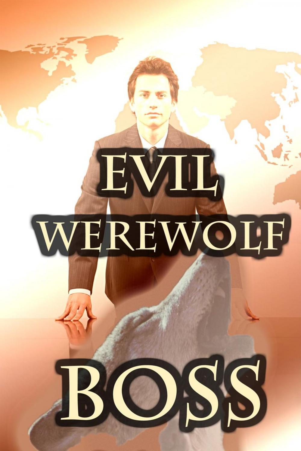 Big bigCover of ‘Evil Werewolf Boss’ (BBW Paranormal Erotic Romance – Werewolf Mate)