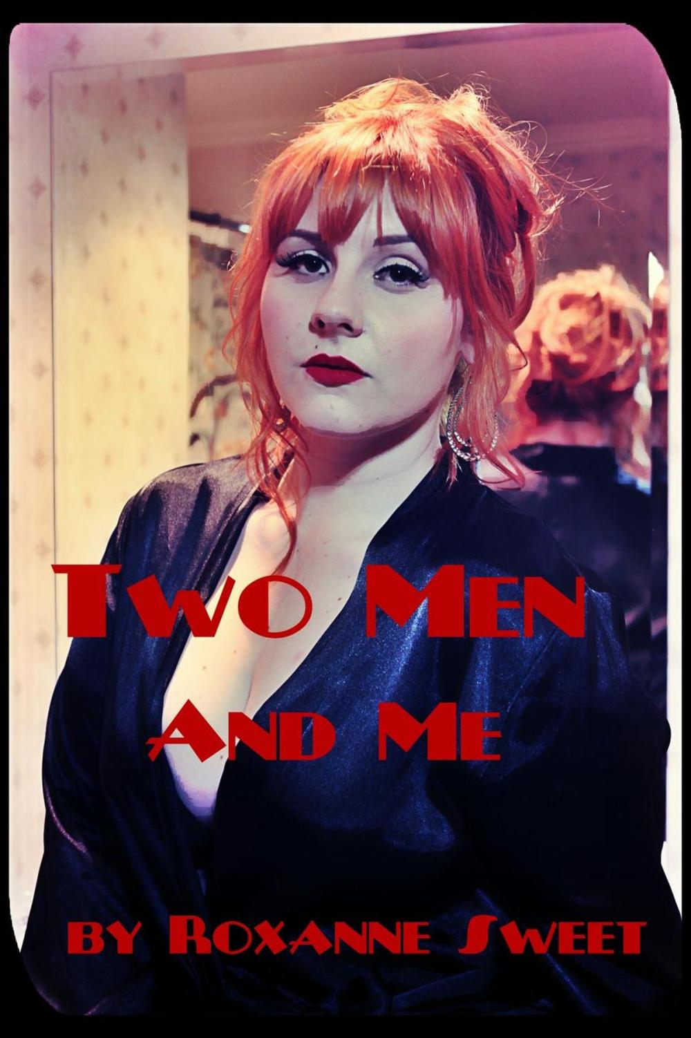 Big bigCover of Two Men And Me: Four Erotic Threesome Stories