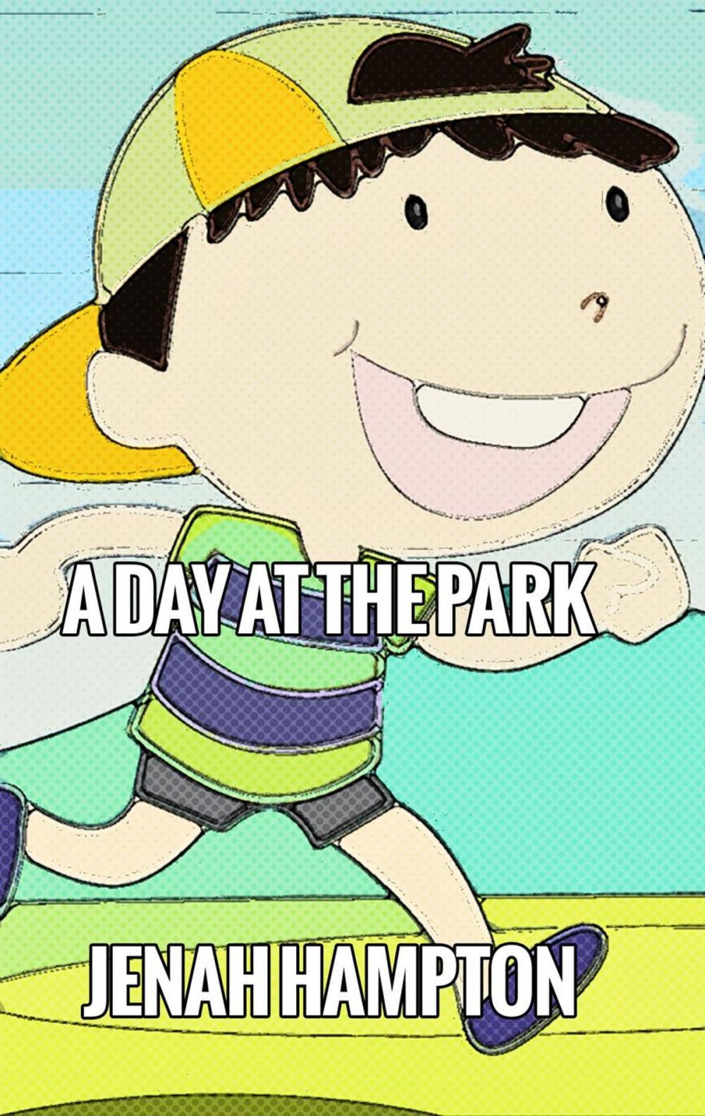 Big bigCover of A Day At The Park (Illustrated Children's Book Ages 2-5)