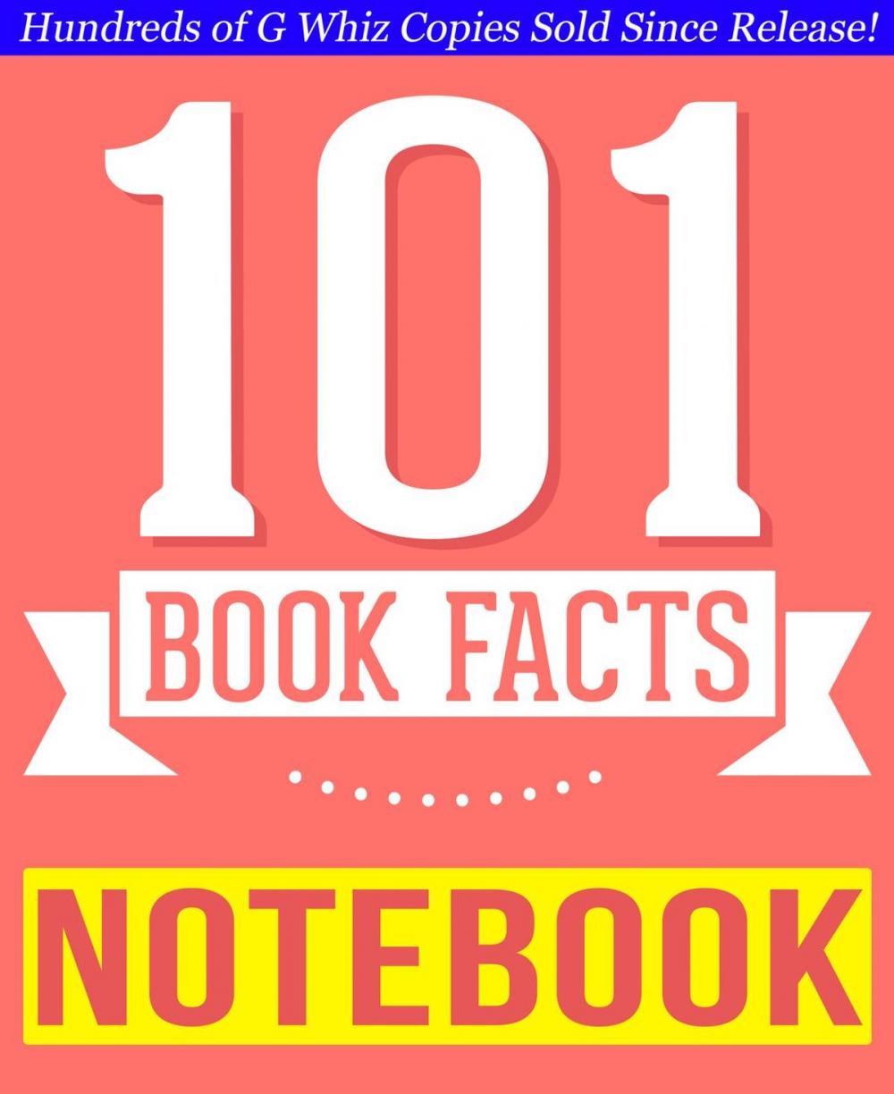 Big bigCover of The Notebook - 101 Amazingly True Facts You Didn't Know