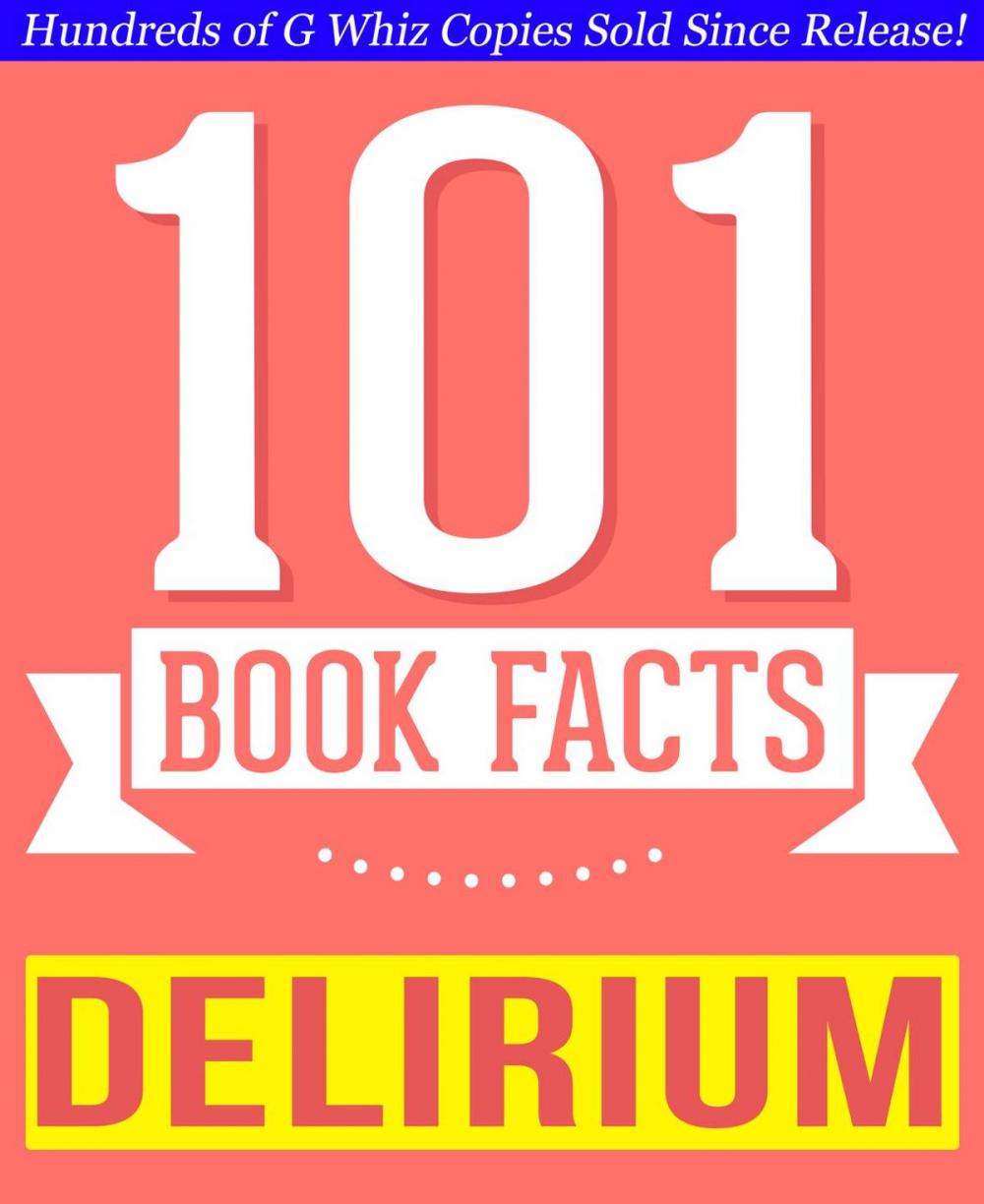 Big bigCover of The Delirium Series - 101 Amazingly True Facts You Didn't Know