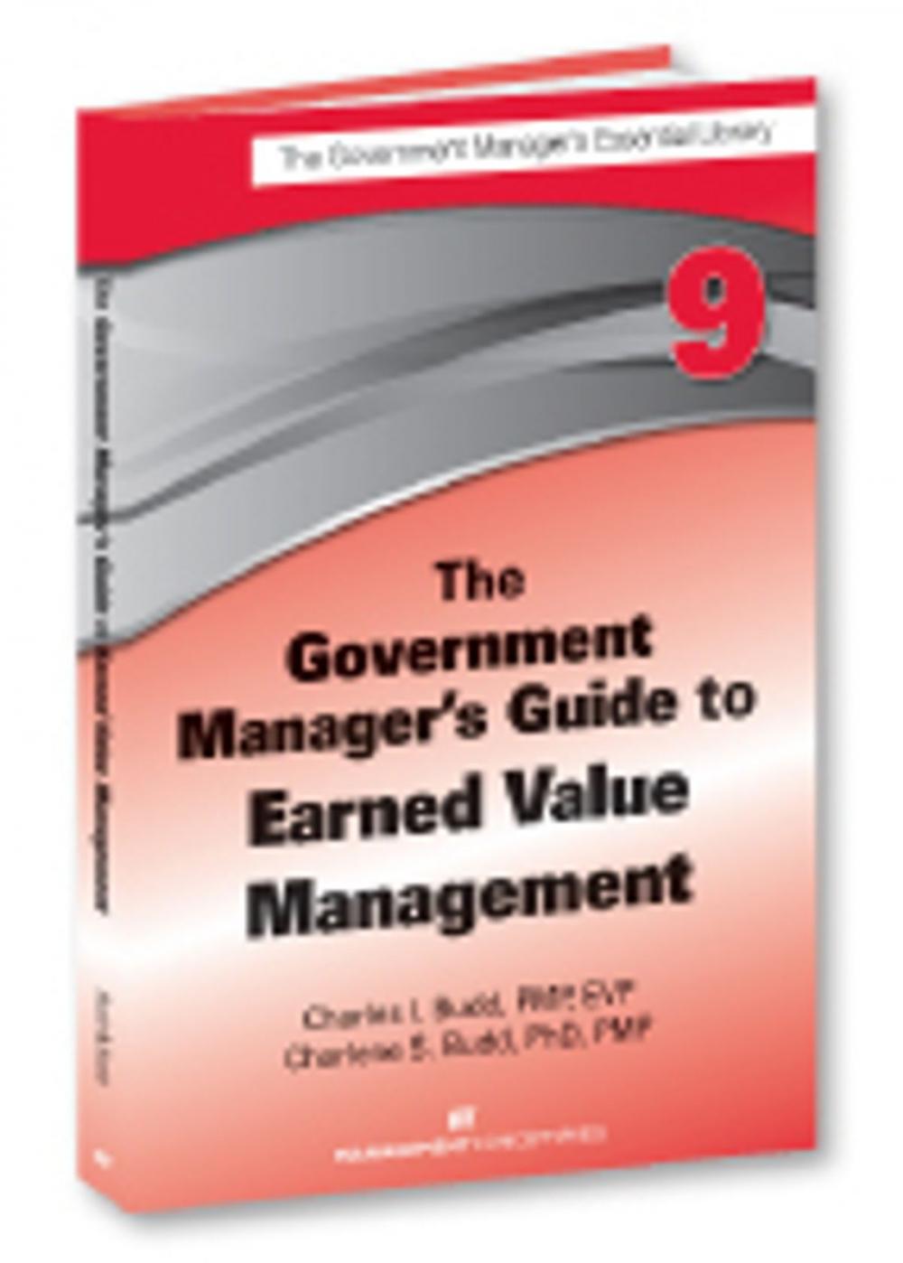 Big bigCover of The Government Manager's Guide to Earned Value Management