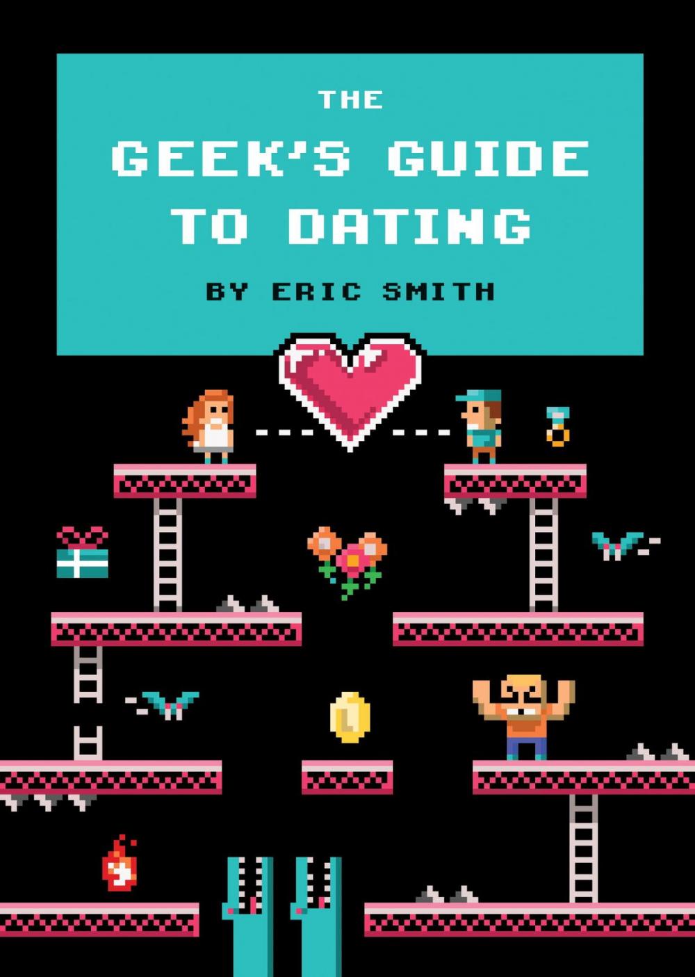 Big bigCover of The Geek's Guide to Dating