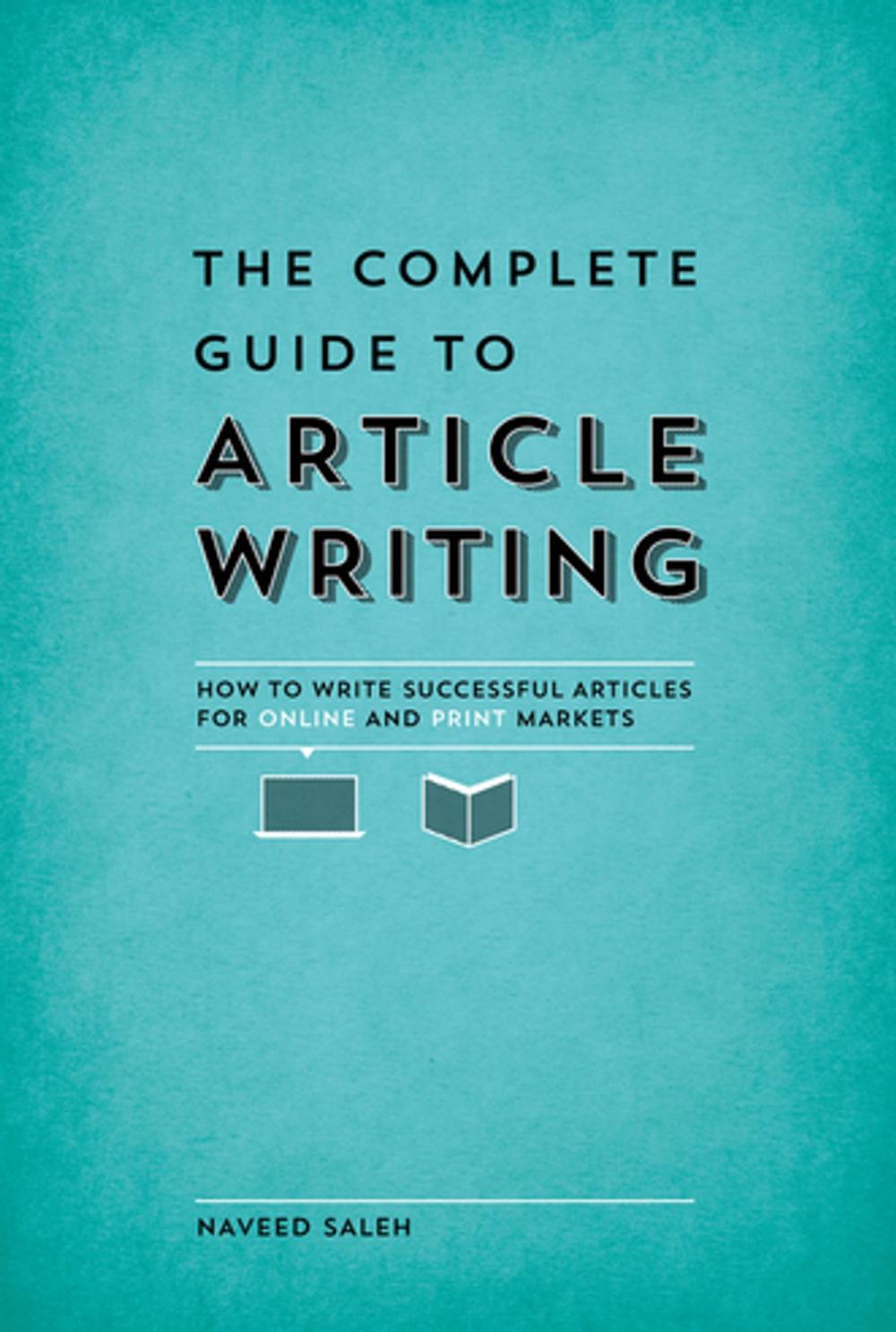 Big bigCover of The Complete Guide to Article Writing