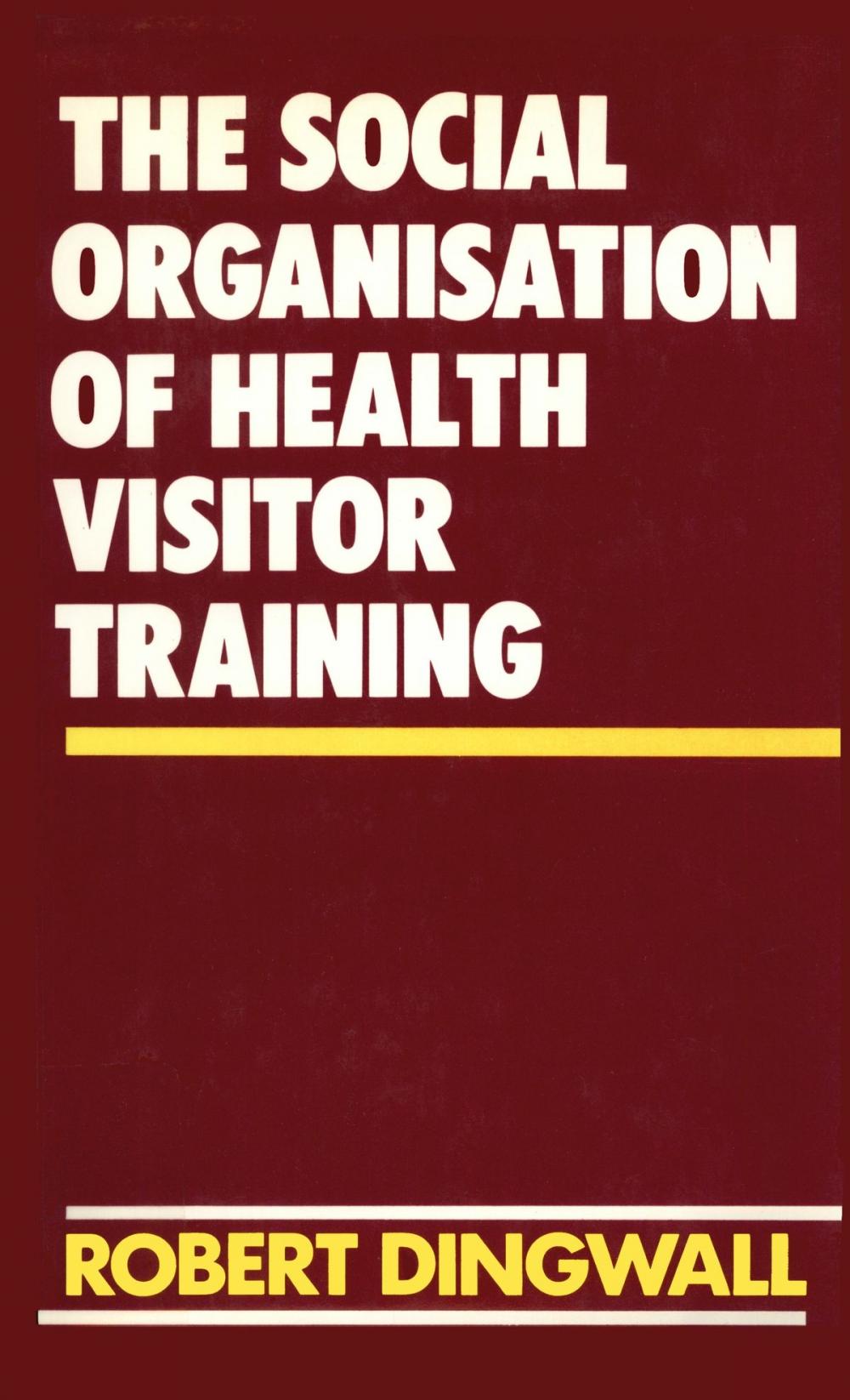 Big bigCover of The Social Organisation of Health Visitor Training