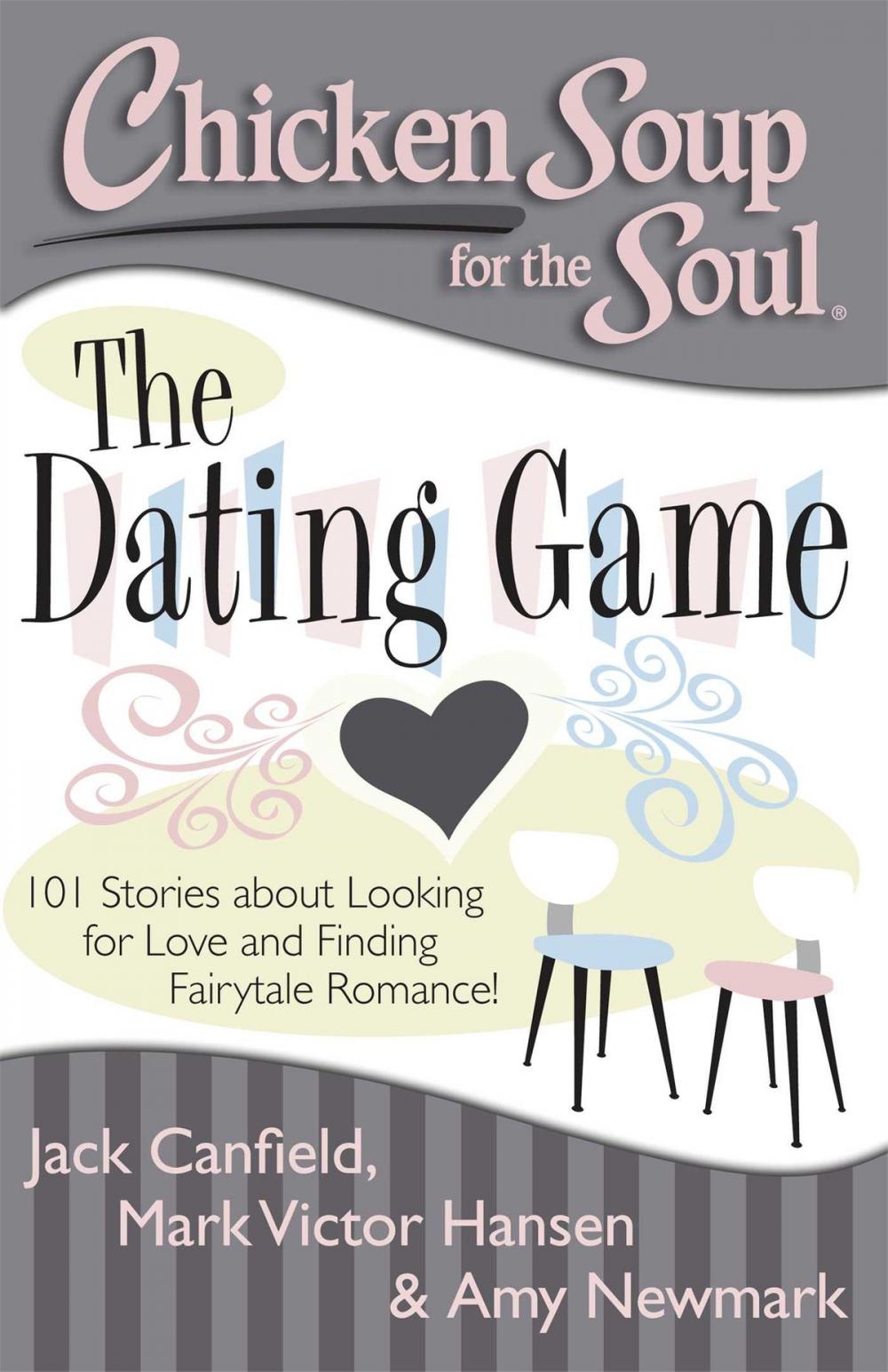 Big bigCover of Chicken Soup for the Soul: The Dating Game