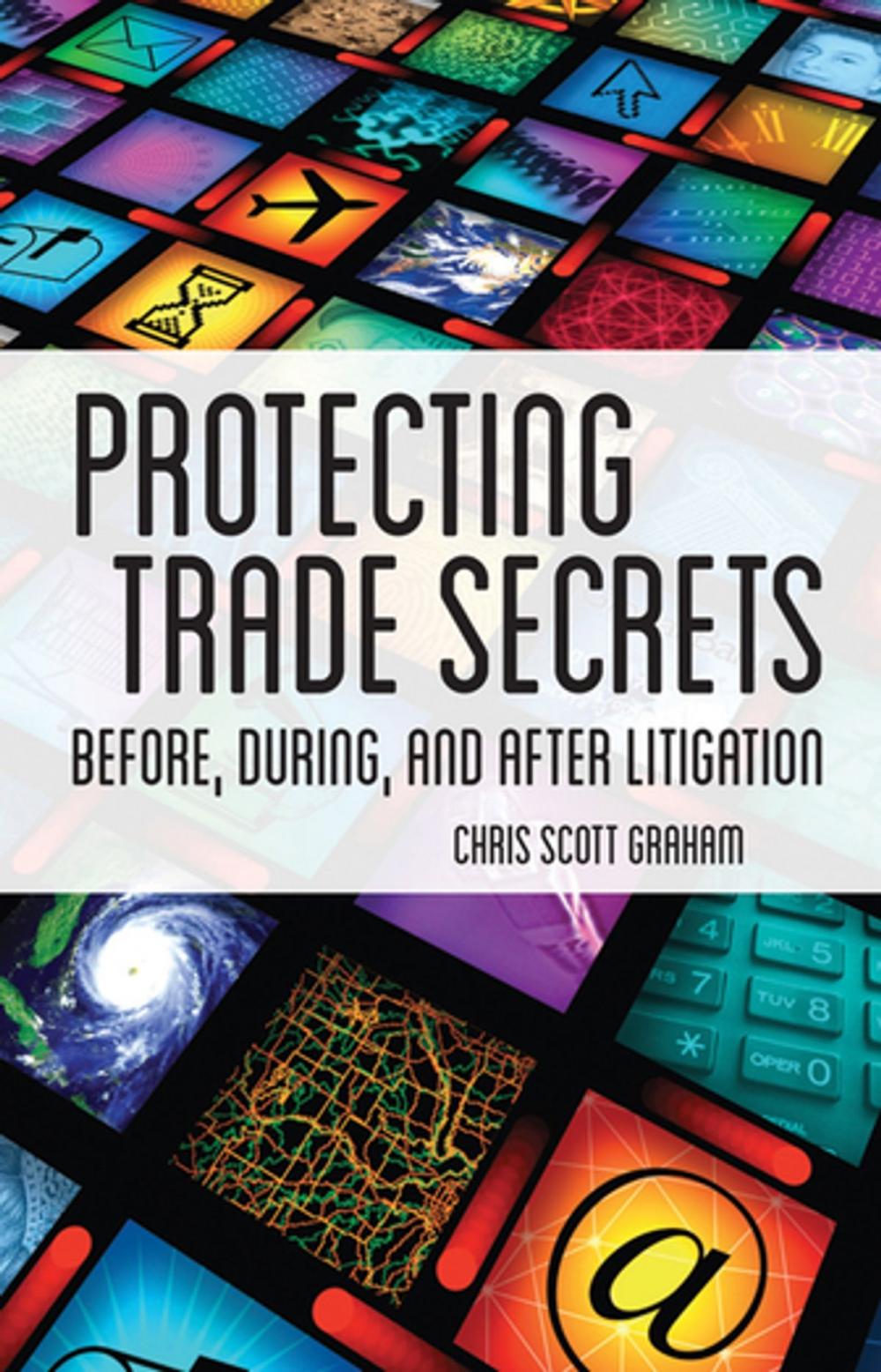Big bigCover of Protecting Trade Secrets