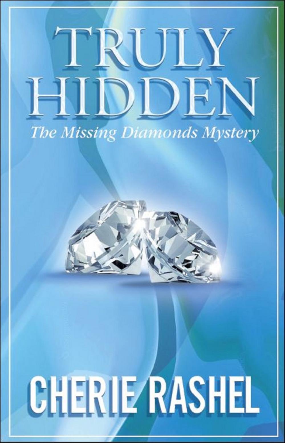 Big bigCover of Truly Hidden “The Missing Diamonds Mystery”