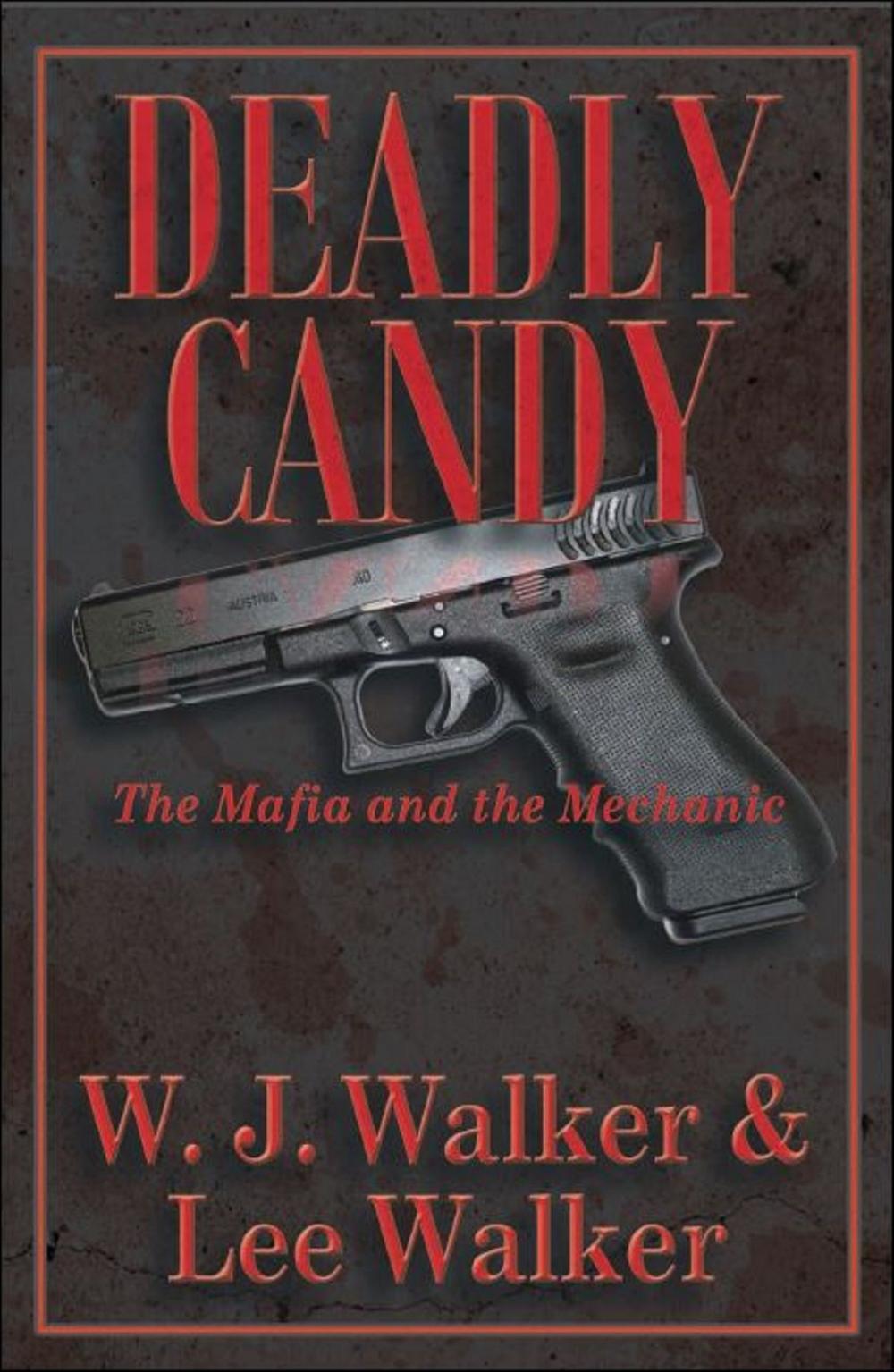 Big bigCover of Deadly Candy “The Mafia and the Mechanic”