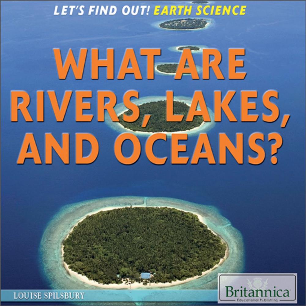 Big bigCover of What Are Rivers, Lakes, and Oceans?