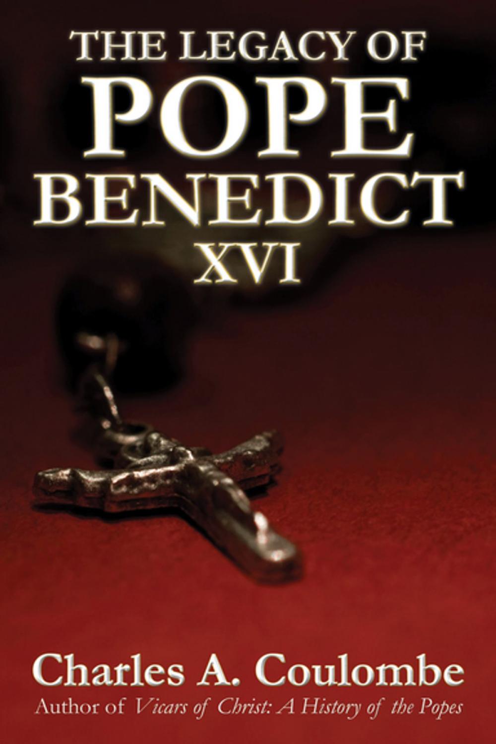 Big bigCover of The Legacy of Pope Benedict XVI