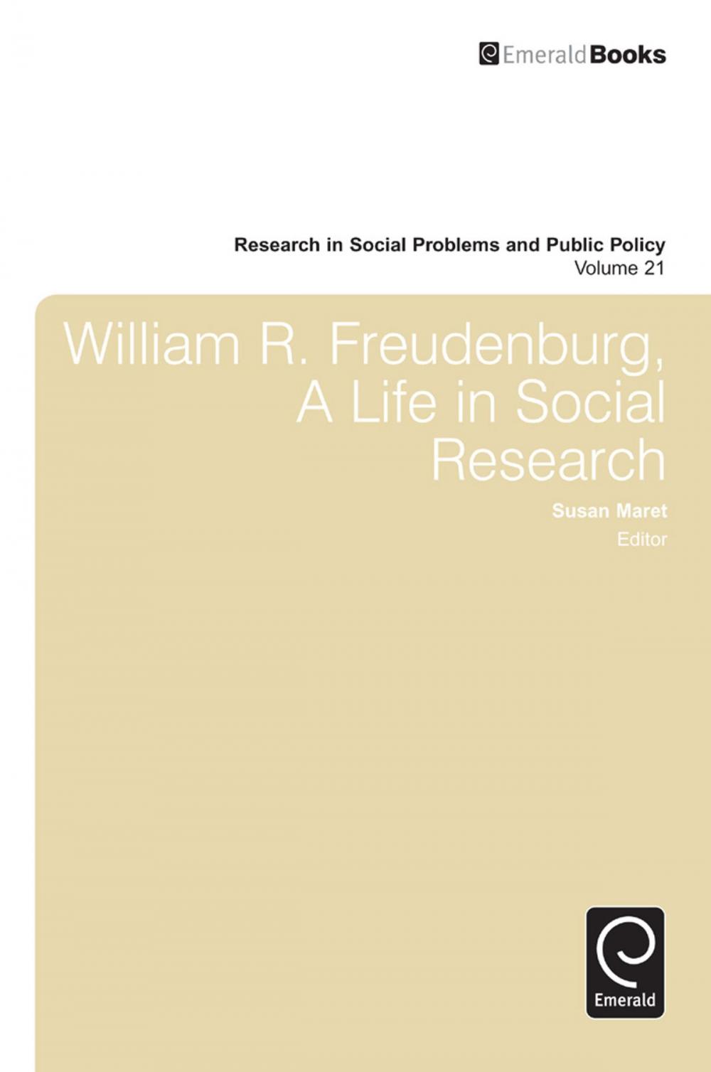 Big bigCover of William R. Freudenberg, a Life in Social Research