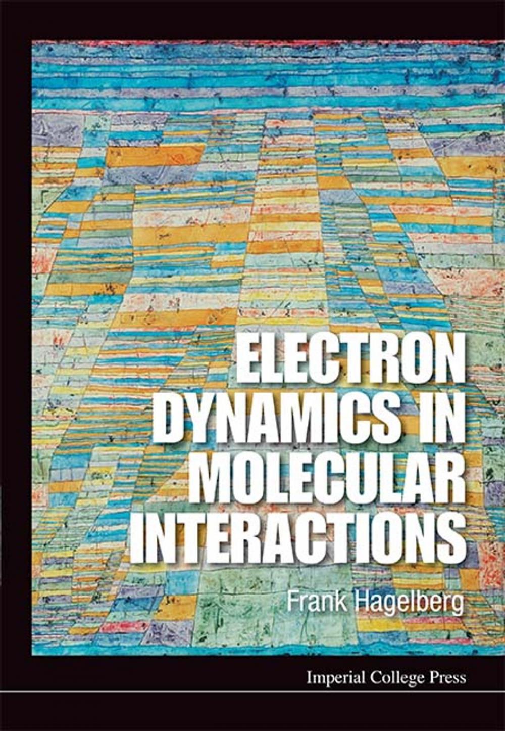 Big bigCover of Electron Dynamics in Molecular Interactions