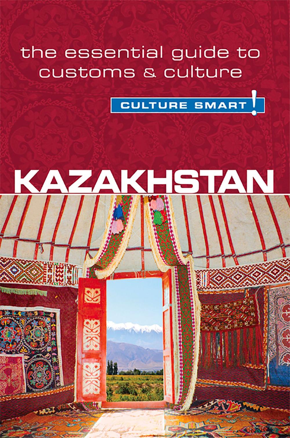 Big bigCover of Kazakhstan - Culture Smart!