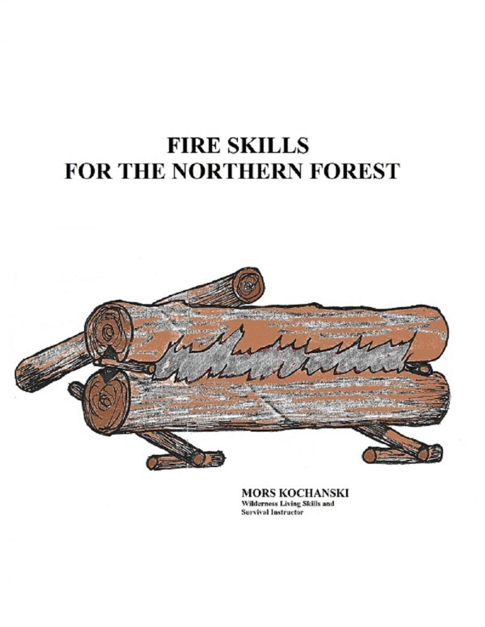 Big bigCover of Fire Skills for the Northern Forest