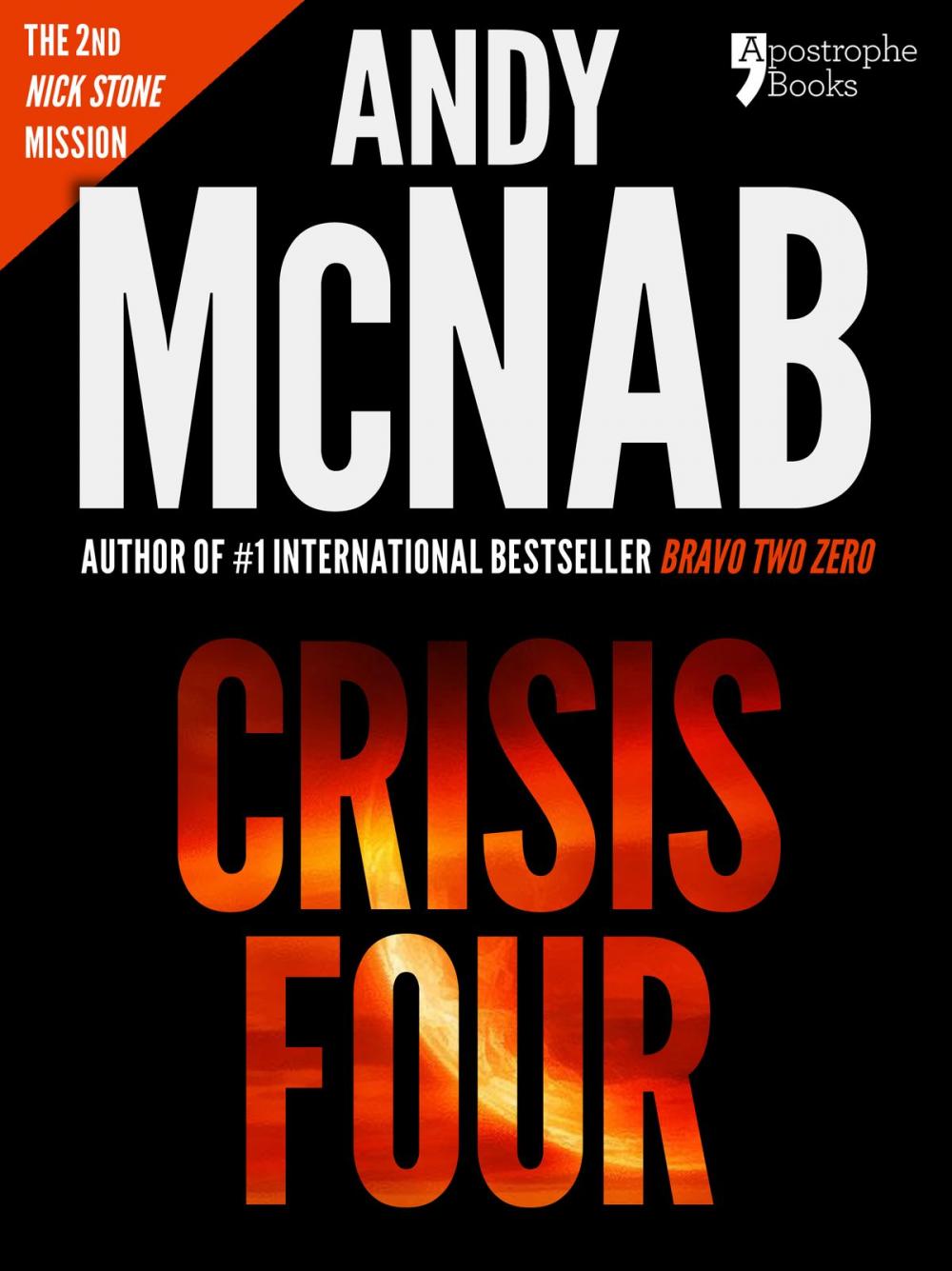 Big bigCover of Crisis Four (Nick Stone Book 2): Andy McNab's best-selling series of Nick Stone thrillers - now available in the US, with bonus material