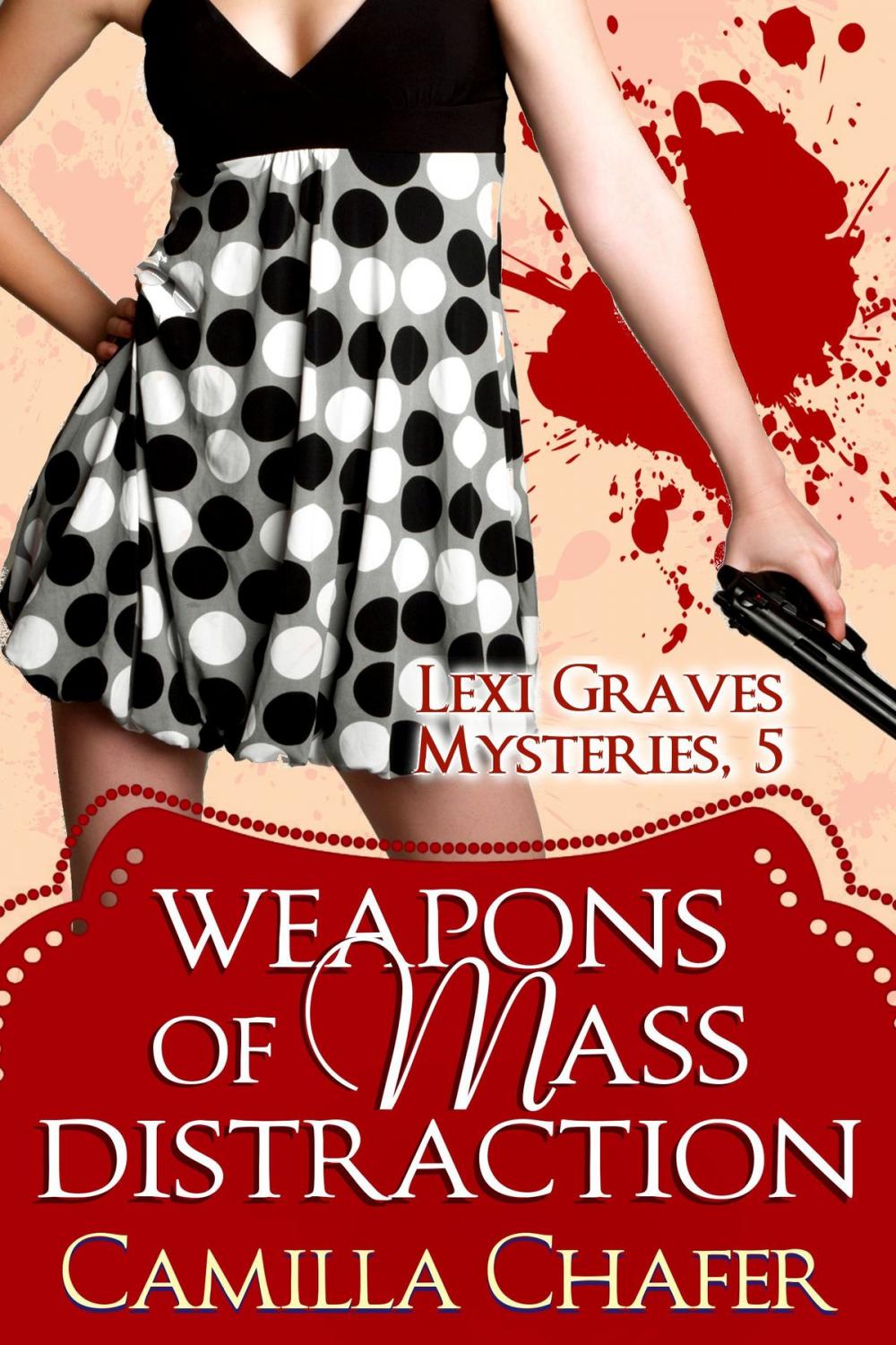 Big bigCover of Weapons of Mass Distraction (Lexi Graves Mysteries, 5)