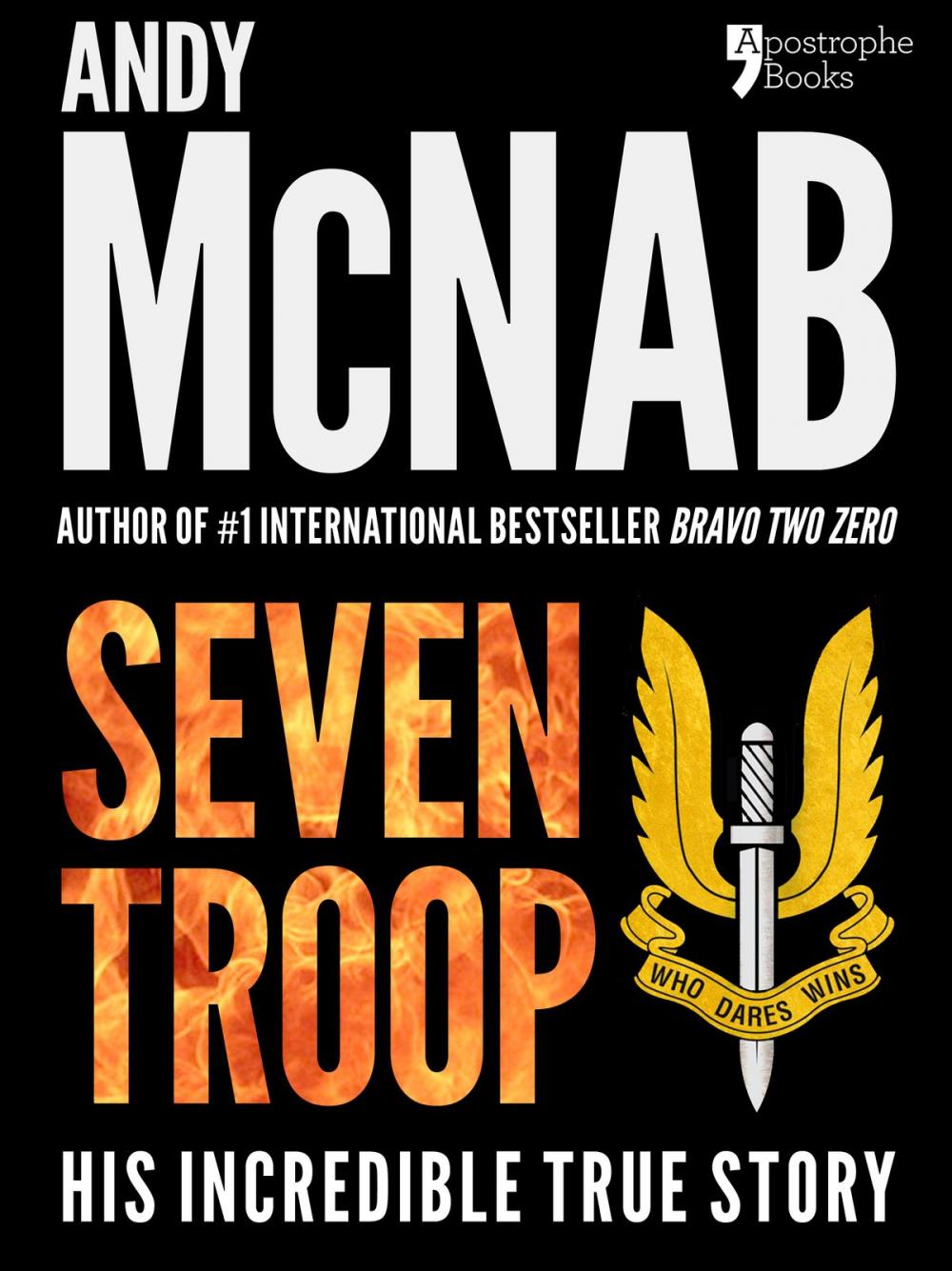 Big bigCover of Seven Troop: The incredible true SAS story