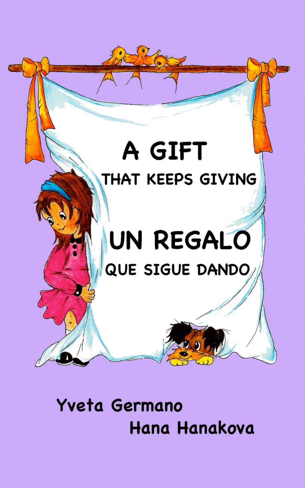 Big bigCover of A Gift That Keeps Giving/Un regalo que sigue dando