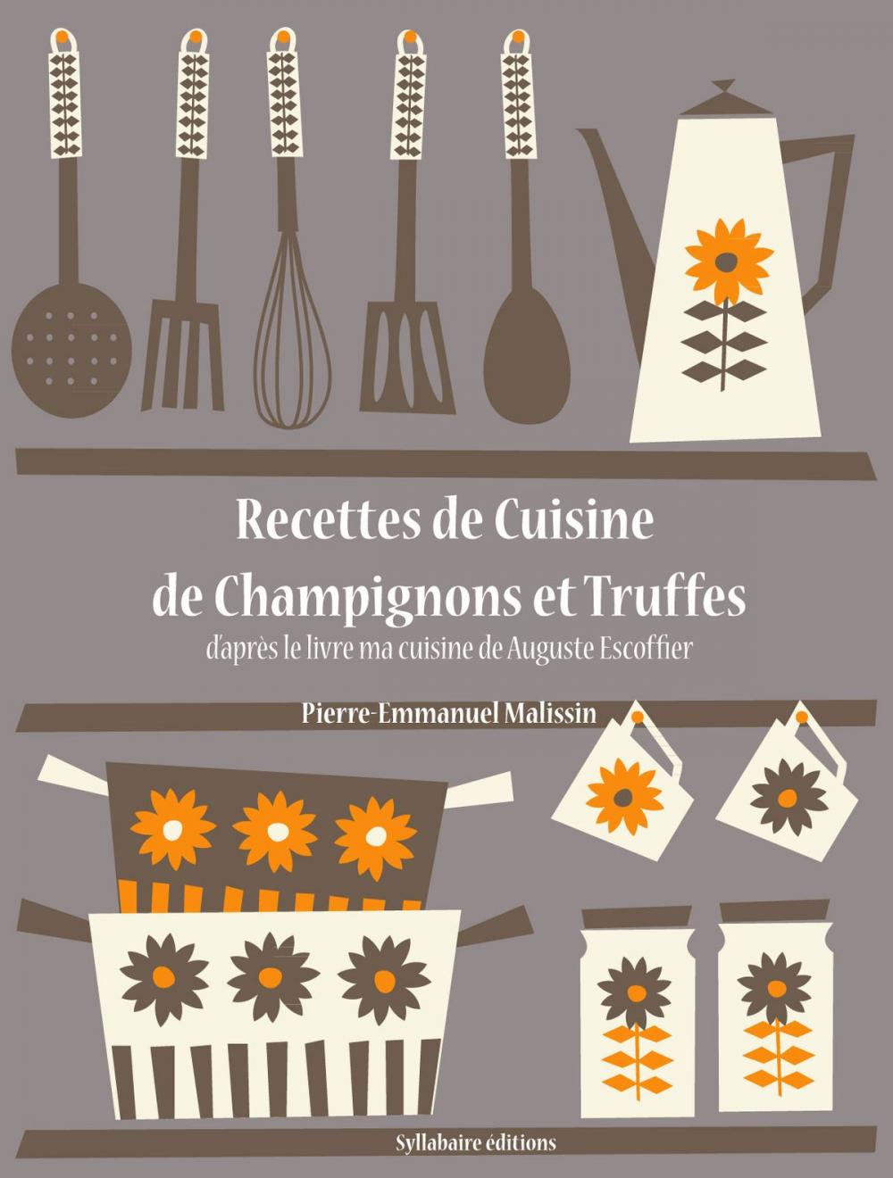 Big bigCover of Recettes de Cuisine de Champignons et Truffes