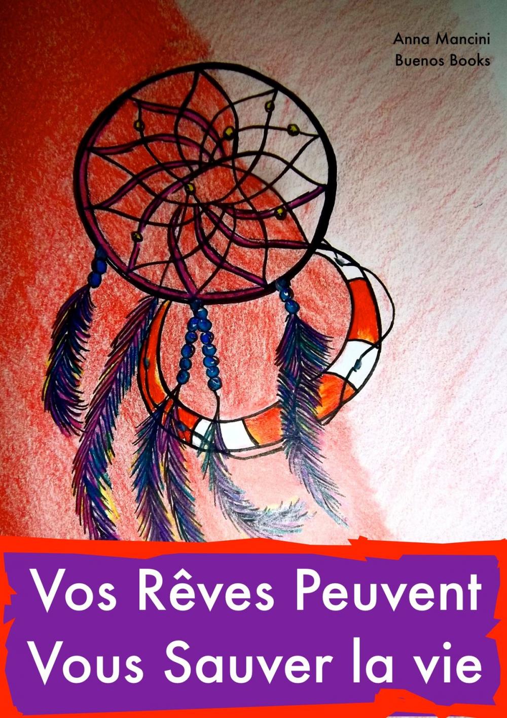 Big bigCover of Vos reves peuvent vous sauver la vie