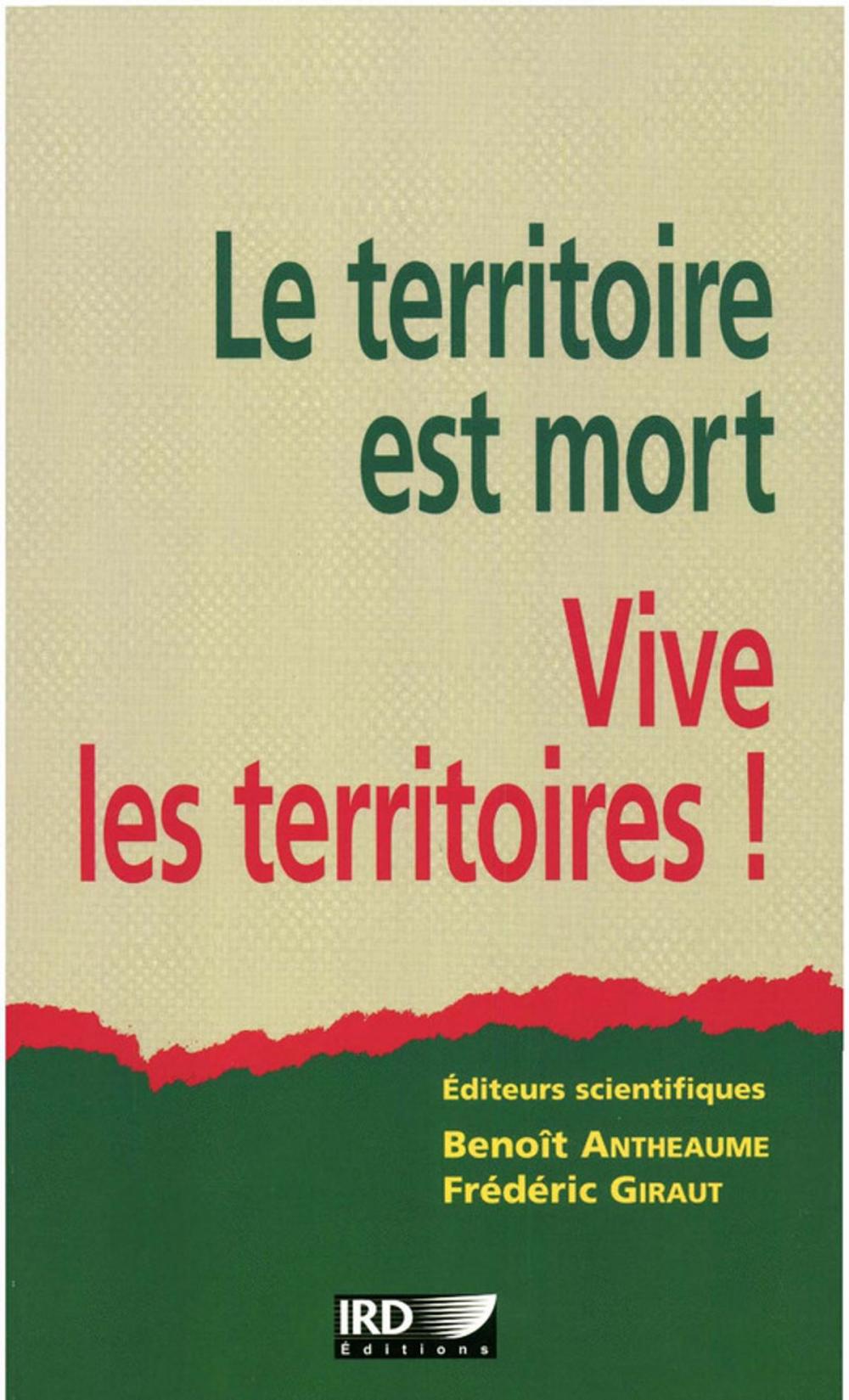 Big bigCover of Le territoire est mort, vive les territoires !