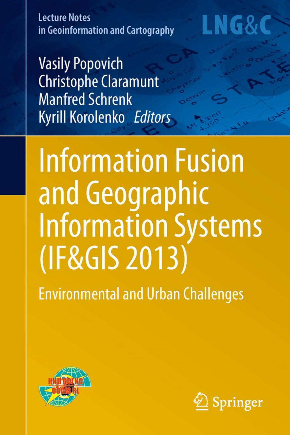 Big bigCover of Information Fusion and Geographic Information Systems (IF&GIS 2013)