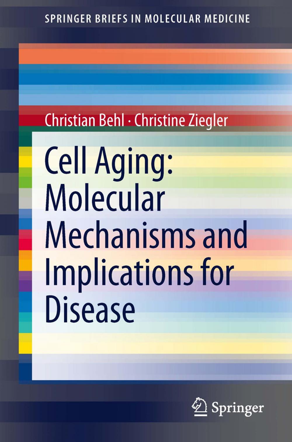 Big bigCover of Cell Aging: Molecular Mechanisms and Implications for Disease