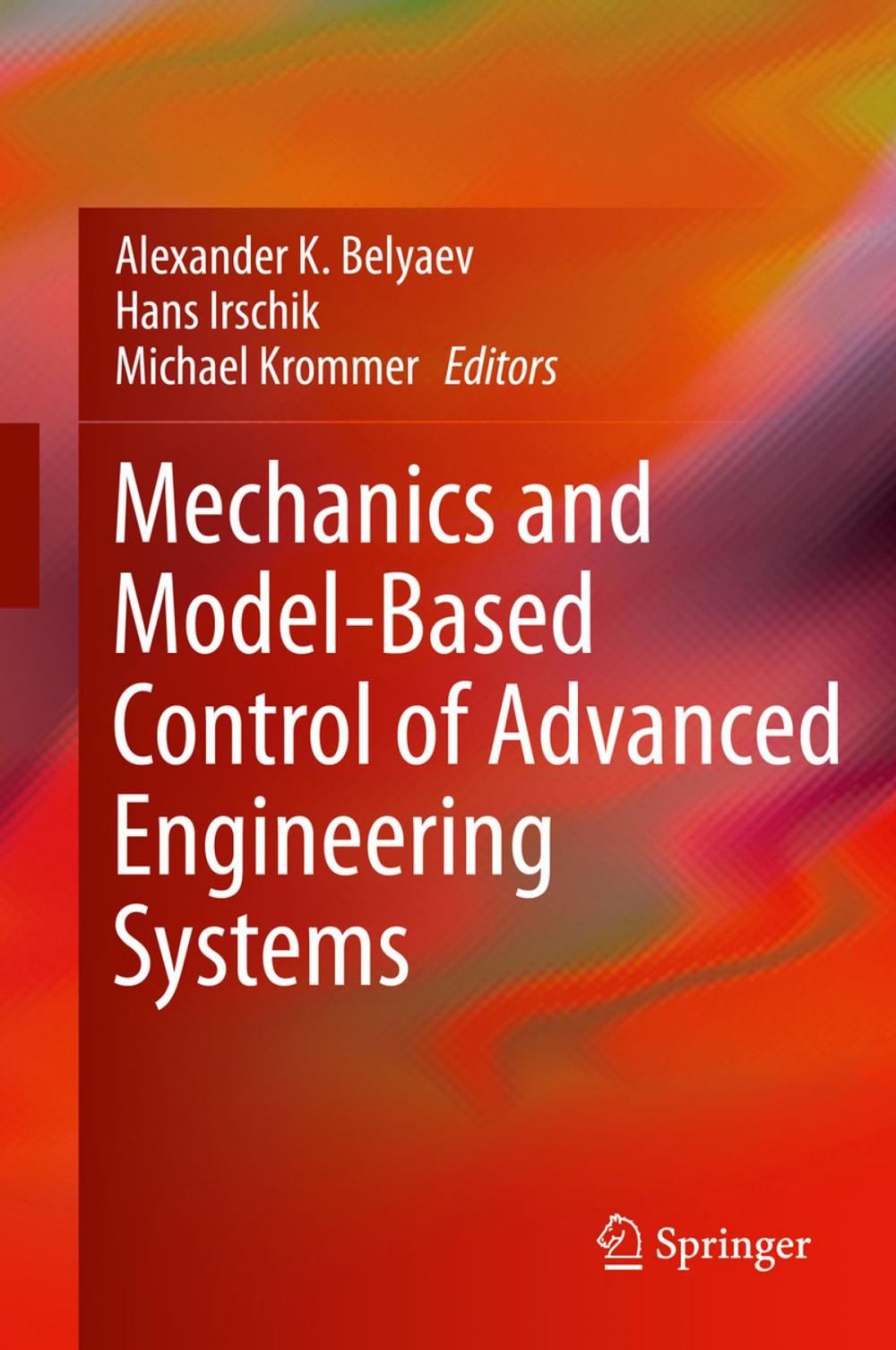 Big bigCover of Mechanics and Model-Based Control of Advanced Engineering Systems