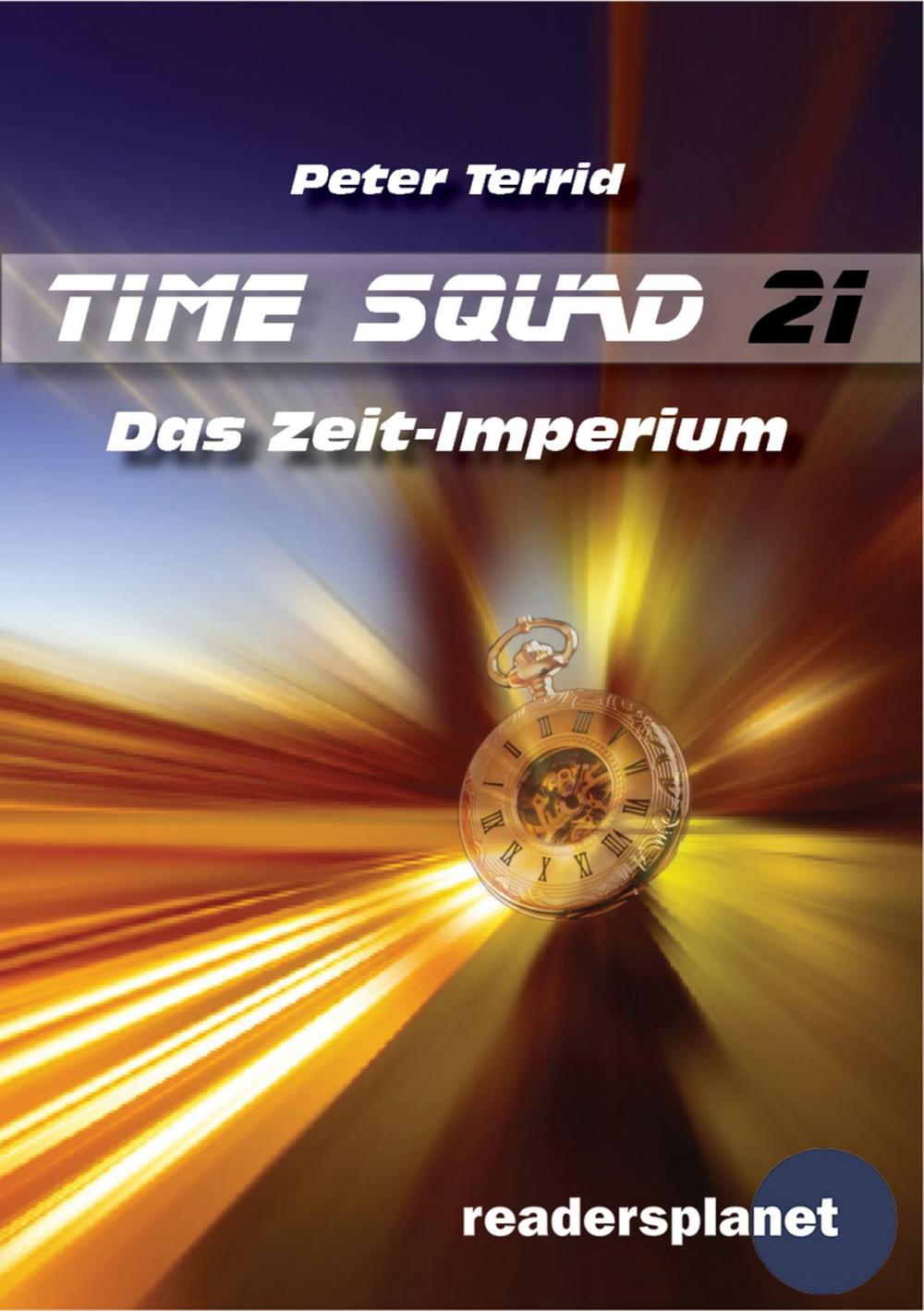 Big bigCover of Time Squad 21: Das Zeit-Imperium