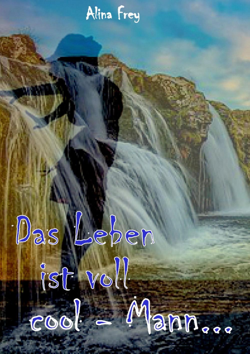 Big bigCover of Das Leben ist voll cool - Mann...