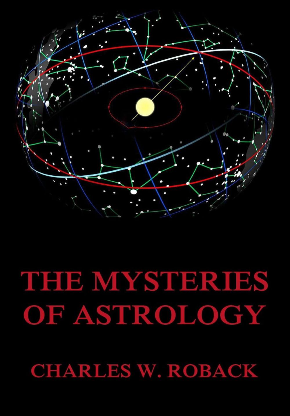 Big bigCover of The Mysteries Of Astrology