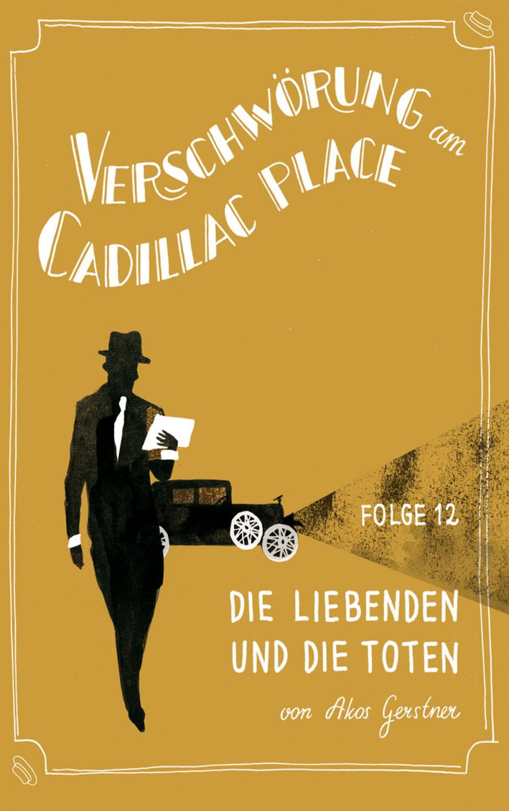 Big bigCover of Verschwörung am Cadillac Place 12: Die Liebenden und die Toten